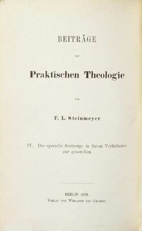 Beiträge zur praktischen Theologie. 4, Die specielle Seelsorge in ihrem Verhältniss zur generellen