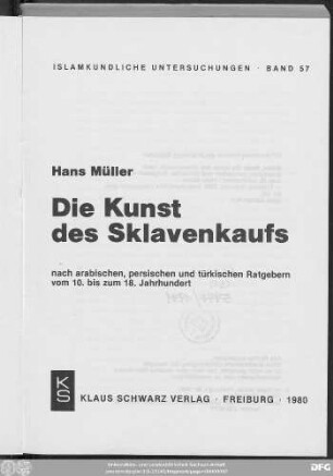 Die Kunst des Sklavenkaufs : nach arabischen, persischen und türkischen Ratgebern vom 10. bis zum 18. Jahrhundert