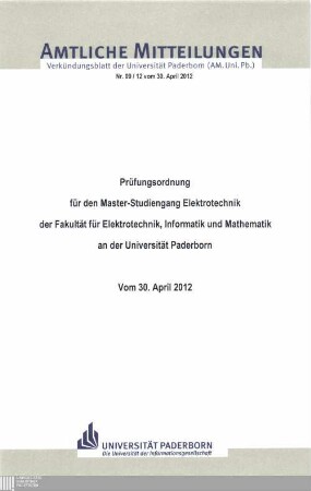 Prüfungsordnung für den Master-Studiengang Elektrotechnik der Fakultät für Elektrotechnik, Informatik und Mathematik an der Universität Paderborn : vom 30. April 2012