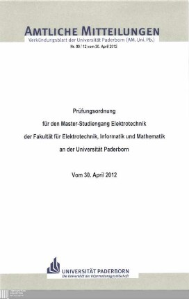 Prüfungsordnung für den Master-Studiengang Elektrotechnik der Fakultät für Elektrotechnik, Informatik und Mathematik an der Universität Paderborn : vom 30. April 2012
