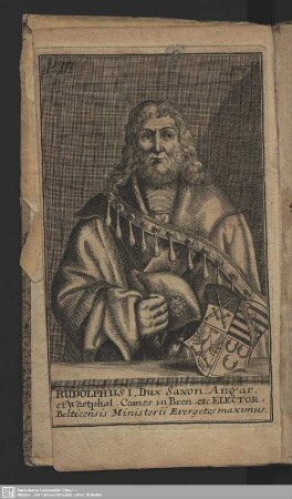 Rudolphus I. Dux. Saxon. Angar. et Westphal. Comes in Bren. etc. Elector, Belticensis Ministerii Evergetes maximus