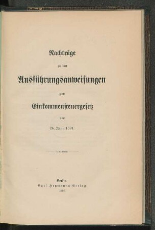 Nachträge zu den Ausführungsanweisungen zum Einkommensteuergesetz vom 24. Juni 1891