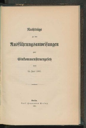 Nachträge zu den Ausführungsanweisungen zum Einkommensteuergesetz vom 24. Juni 1891