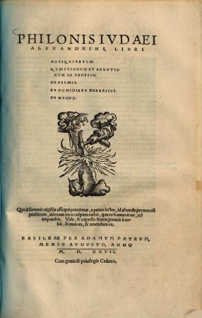 Philonis Ivdaei Alexandrini, Libri Antiqvitatvm, Qvaestionvm Et Solvtionvm In Genesin. De Essaeis. De Nominibvs Hebraicis. De Mvndo