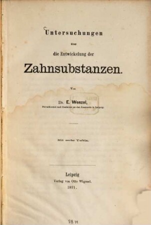 Untersuchungen über die Entwickelung der Zahnsubstanzen