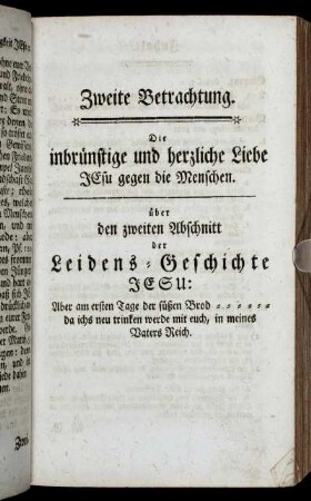 Zweite Betrachtung. Die inbrünstige und herzliche Liebe Jesu gegen die Menschen.