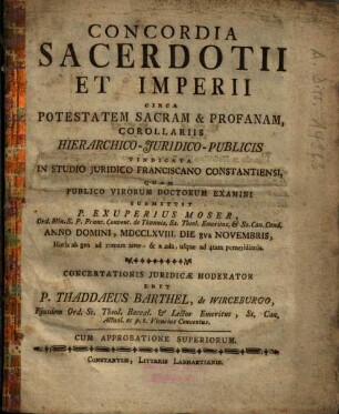 Concordia Sacerdotii Et Imperii Circa Potestatem Sacram & Profanam : Corollariis Hierarchico-Juridico-Publicis Vindicata In Studio Juridico Constantiensi
