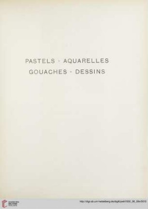 Pastels - Aquarelles - Gouaches - Dessins