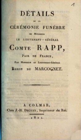 Détails de la cérémonie funèbre de Monsieur le Lieutenant-Général Comte Rapp, Pair de France