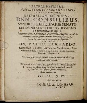 Patriæ Patribus, Amplissimis, Prudentissimis [...] Dnn. Consulibus [...] Dn. Paulo Eckhardo [...]