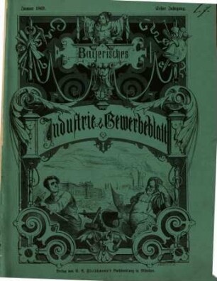 Bayerisches Industrie- und Gewerbeblatt. 1, 1. 1869
