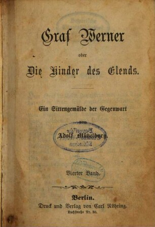 Graf Werner oder Die Kinder des Elends : Ein Sittengemälde der Gegenwart von Adolf Mützelburg. 4