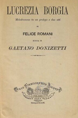 Lucrezia Borgia : melodramma in un prologo e due atti