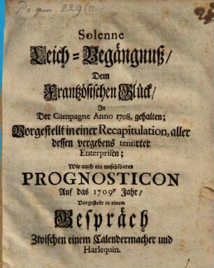 Solenne Leich-Begängnuß, dem frantz. Glück in der Campagne a. 1708 gehalten