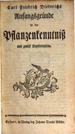 Carl Friedrich Dieterichs Anfangsgründe zu der Pflanzenkenntniß : mit zwölf Kupfertafeln