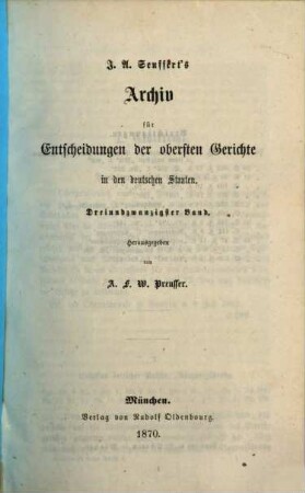 J. A. Seuffert's Archiv für Entscheidungen der obersten Gerichte in den deutschen Staaten. 23. 1870