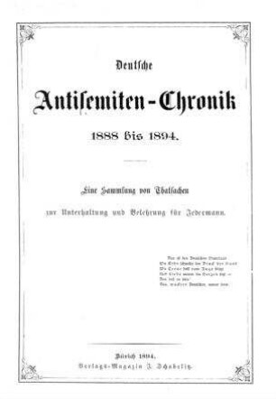 Deutsche Antisemiten-Chronik : 1888 bis 1894 ; eine Sammlung von Thatsachen zur Unterhaltung und Belehrung für jedermann