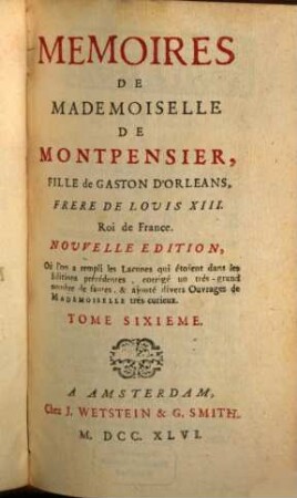 Mémoires De Mademoiselle De Montpensier, Fille de Gaston D'Orléans, Frère De Louis XIII. Roi de France, 6