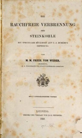 [Die] rauchfreie Verbrennung der Steinkohle mit specieller Rücksicht auf C. J. Dumery's Erfindung : mit 3 lithographischen Tafeln