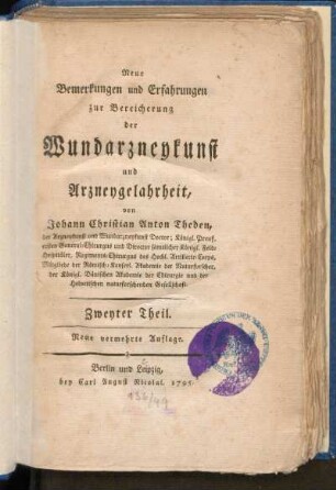 2: Neue Bemerkungen und Erfahrungen zur Bereicherung der Wundarzneykunst und Arzneygelahrtheit, Zweyter Theil