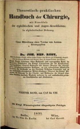 Theoretisch-praktisches Handbuch der Chirurgie : mit Einschluss der syphilitischen und Augen-Krankheiten ; in alphabetischer Ordnung. 4, Cas - Chi