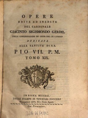 Opere edite ed inedite del Cardinale Giacinto Sigismondo Gerdil. 19