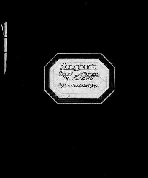 Handbuch Haupt- und Stiftungsrechnung 1918 | Digitalisierung: Archiv der Akademie der Künste