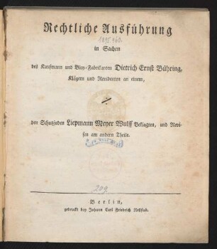 Rechtliche Ausführung in Sachen des Kaufmann und Bley-Fabrikanten Dietrich Ernst Bühring, Klägern und Revidenten an einem, [contra] den Schutzjuden Liepmann Meyer Wulff Beklagten, und Revisen am andern Theile