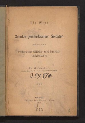 Ein Wort zum Schutze geisteskranker Soldaten gerichtet an das Preussische Offizier- und Sanitäts-Offizierkorps