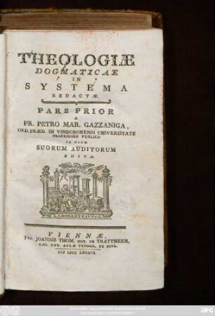Pars Prior: Theologiæ Dogmaticæ In Systema Redactæ Pars ...