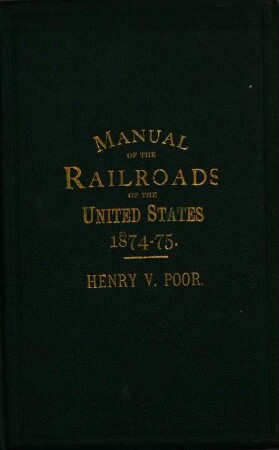 Manual of the railroads of the United States : for .., 1874/75