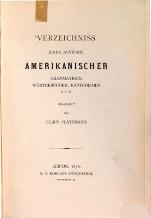 Verzeichnis einer Auswahl amerikanischer Grammatiken, Wörterbücher, Katechismen usw.