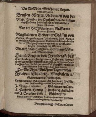 Der WolEdlen ... Frawen Ernsten Metten, Gebornen von der Hegge, Wittiben von Oynhausen ... Und der Gräffin ... Magddalenen Geborner Gräffin von Nassaw ... Freyherin von und zu Oynhausen ...