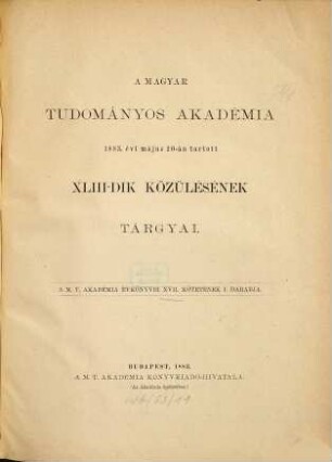 A Magyar Tudományos Akadémia évkönyvei. 17. 1883/89 (1889)