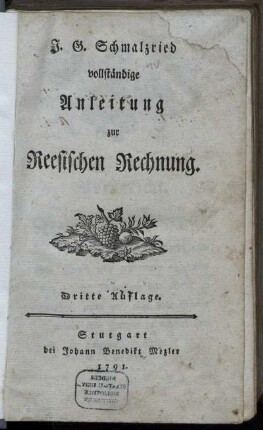 J. G. Schmalzried vollständige Anleitung zur Reesischen Rechnung