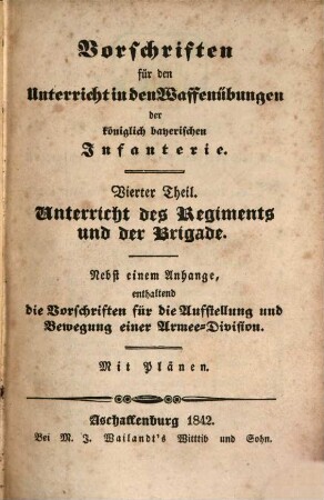 Vorschriften für den Unterricht in den Waffenübungen der königlich bayerischen Infanterie, 4. Unterricht des Regiments und der Brigade