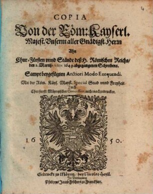 Copia von der R. K. Maj. ... Ahn Churfürstl. und Stände des H. R. R. 1649 abgegangenen Schreibens