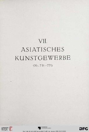 Asiatische Kunstgewerbe (Nr. 731-771)