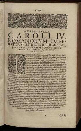 Aurea Bulla Caroli IV. Romanorum Imperatoris, Et Regis Bohemiae, &c. Iuxta Verum Originale Denuo Collationata Et Amendis Iam Recentius Repurgata