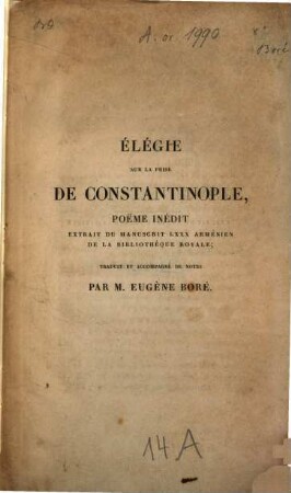 Élégie sur la prise de Constantinople : poëme inédit extrait du ms. LXXX arménien de la bibliothèque royale