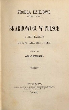 Skarbowość w Polsce i jéj dzieje za Stefana Batorego : przedstawił Adolf Pawiński