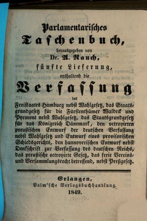 Parlamentarisches Taschenbuch : enthaltend die Verfassungen von ..., 5. 1849
