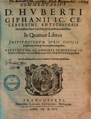 Commentarius in quatuor libros institutionum iuris civilis a Iustiniano compositos