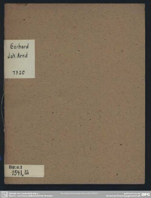 Johan. Ernesti Gerhardi D. Et Prof. Theol. In Academia Giessensi Epistola Ad Amicum De Obtrectationibus, quibus B. Johannes Arndius cum libris suis de vero Christianismo expositus fuit, & deruata hine In B. Johannem Gerhardum calumnia, Qua simul maculam famae suae aspersam abstergit