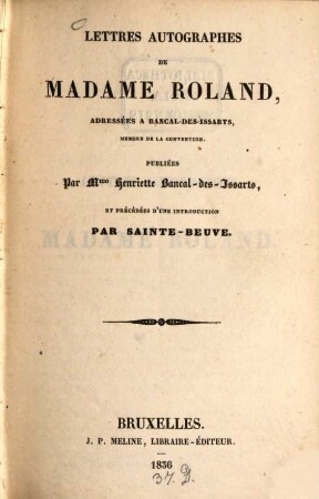 Lettres autographes de Mme Roland addressées à Bancal-des-Issarts, membre de la Convention