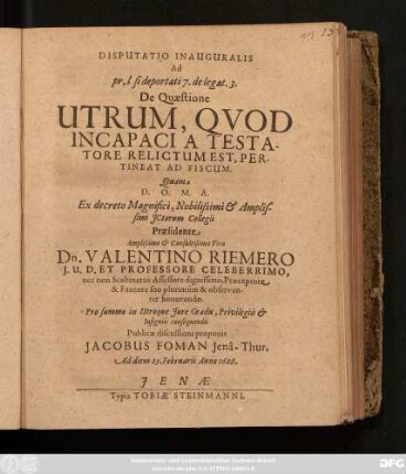 Disputatio Inauguralis Ad pr. l si deportati 7. de legat. 3. De Quaestione Utrum, Quod Incapaci A Testatore Relictum Est, Pertineat Ad Fiscum