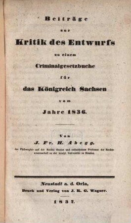 Beiträge zur Kritik des Entwurfs zu einem Criminalgesetzbuche für das Königreich Sachsen vom Jahre 1836