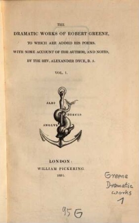 The dramatic works of Robert Greene : to which are added his poems ; with some account of the author, and notes, 1
