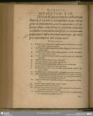 Quaestio XIV. De tertio & quarto membro distinctionis Bartoli. d. l. si uno §. cum quidam. locati. ubi agitur de impedimento, a tertio, quamvis is sit superior, illato: An ad hoc, ut pensionis relaxatio conductori concedatur, necesse sit, ut is damnum passus fuerit infra dimidium mercedis; An vero prorata temporis vel damni dati?