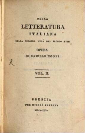 Della letteratura Italiana nella secondo metà del secolo XVIII : Opera. 2
